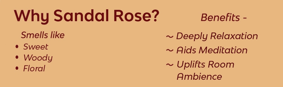 Why sandal rose incense sticks?